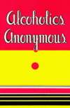 Alcoholics Anonymous Facsimile First Printing of the First Edition