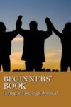 Beginners' Book: Getting & Staying Sober in A.A.