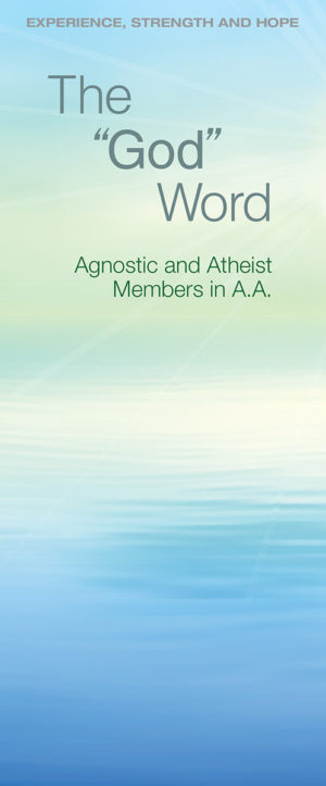 The "God" Word — Agnostic and Atheist Members in A.A.